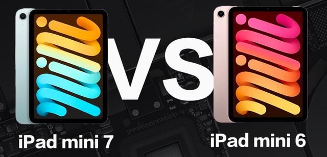 iPad mini 7比iPad mini 6只升级一点点? 12项参数和价格完整对比